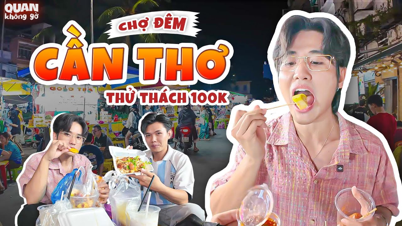 Chợ Đêm Cần Thơ | Thử Thách 100K 