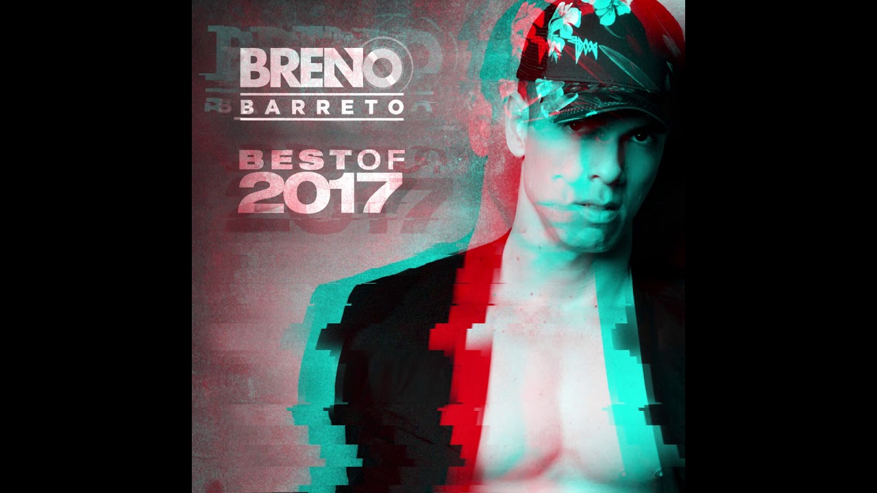 [ SET MIX ] Best of 2017 - DJ Breno Barreto