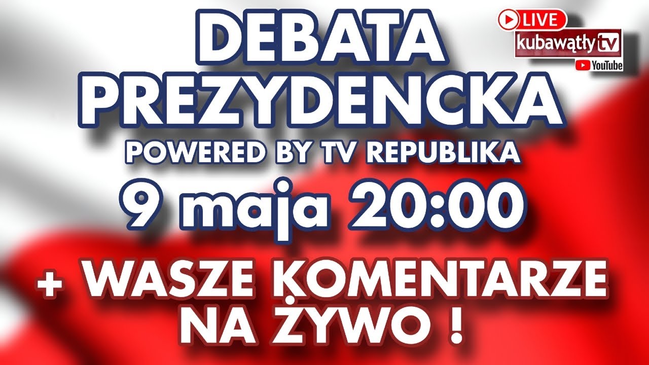 DEBATA PREZYDENCKA | Wybory Prezydenckie 2025 [WASZE KOMENTARZE LIVE]