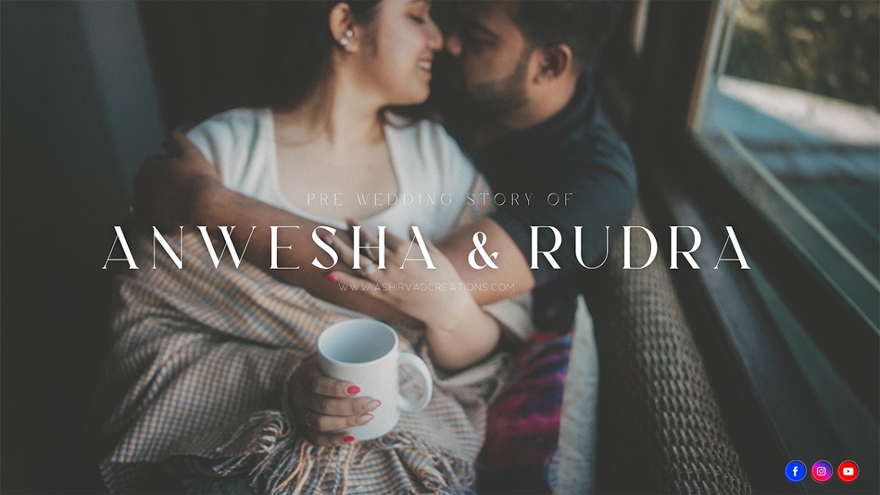 Cinematic Signature Pre Wedding Story || Anwesha & Rudra || Ashirvad CREATIONS
