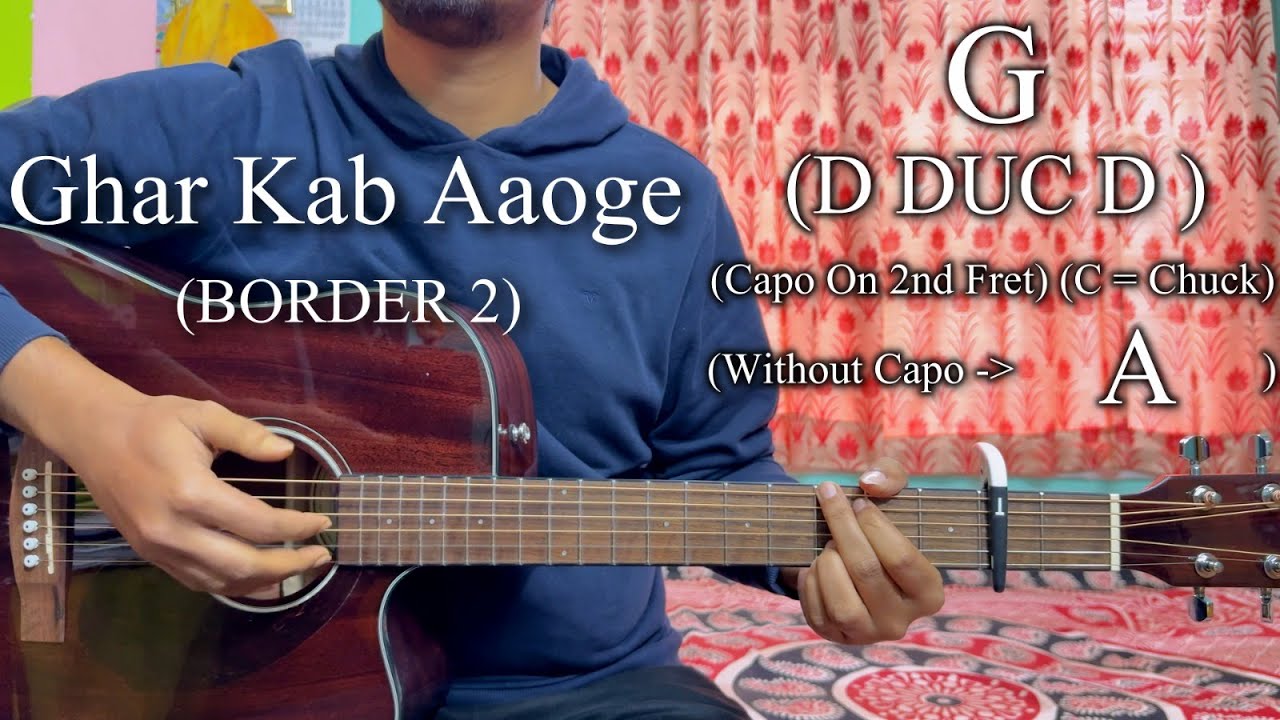 BORDER 2: Ghar Kab Aaoge | Easy Guitar Chords Lesson+Cover, Strumming Pattern, Progressions...