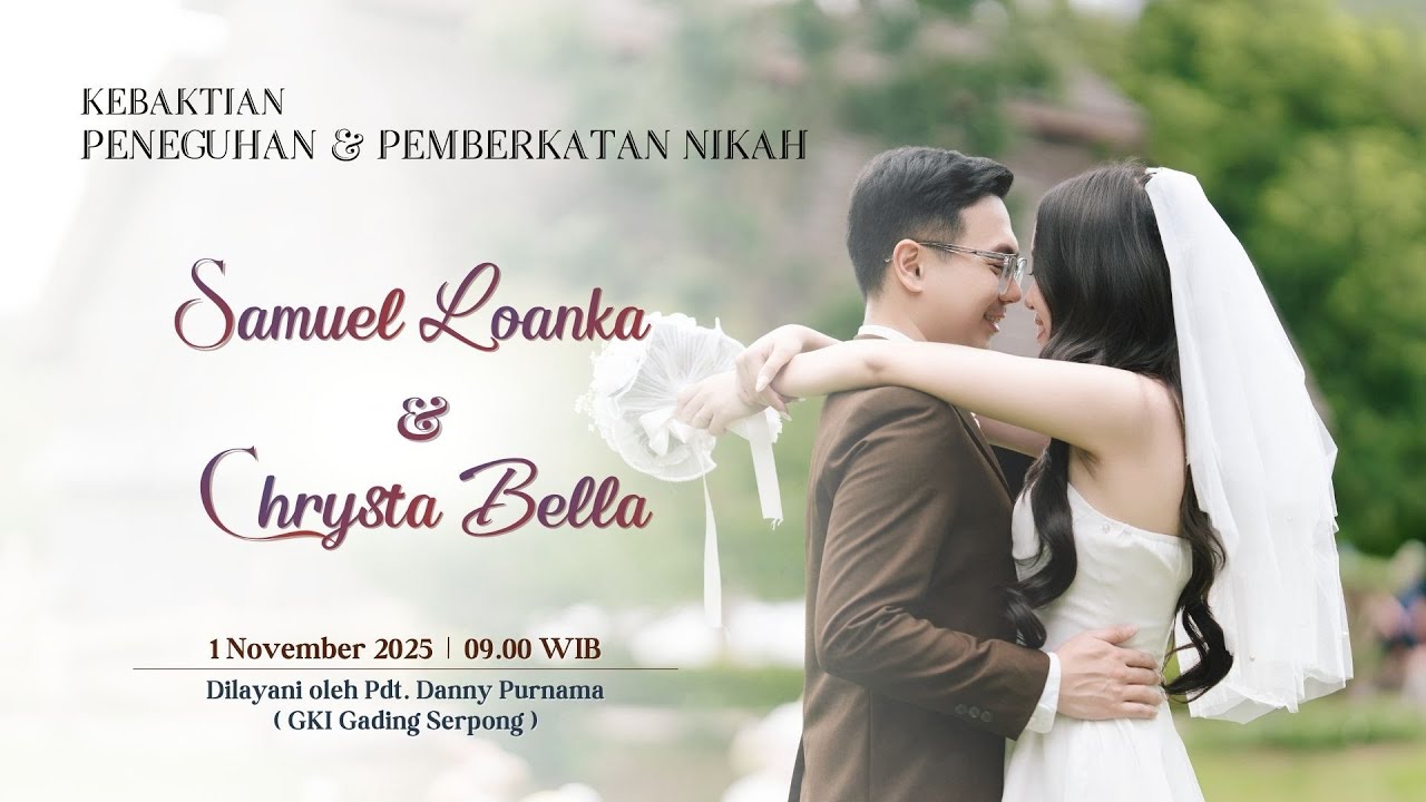 Kebaktian Peneguhan & Pemberkatan Nikah | Samuel Loanka & Chrysta Bella | 01 November 2025