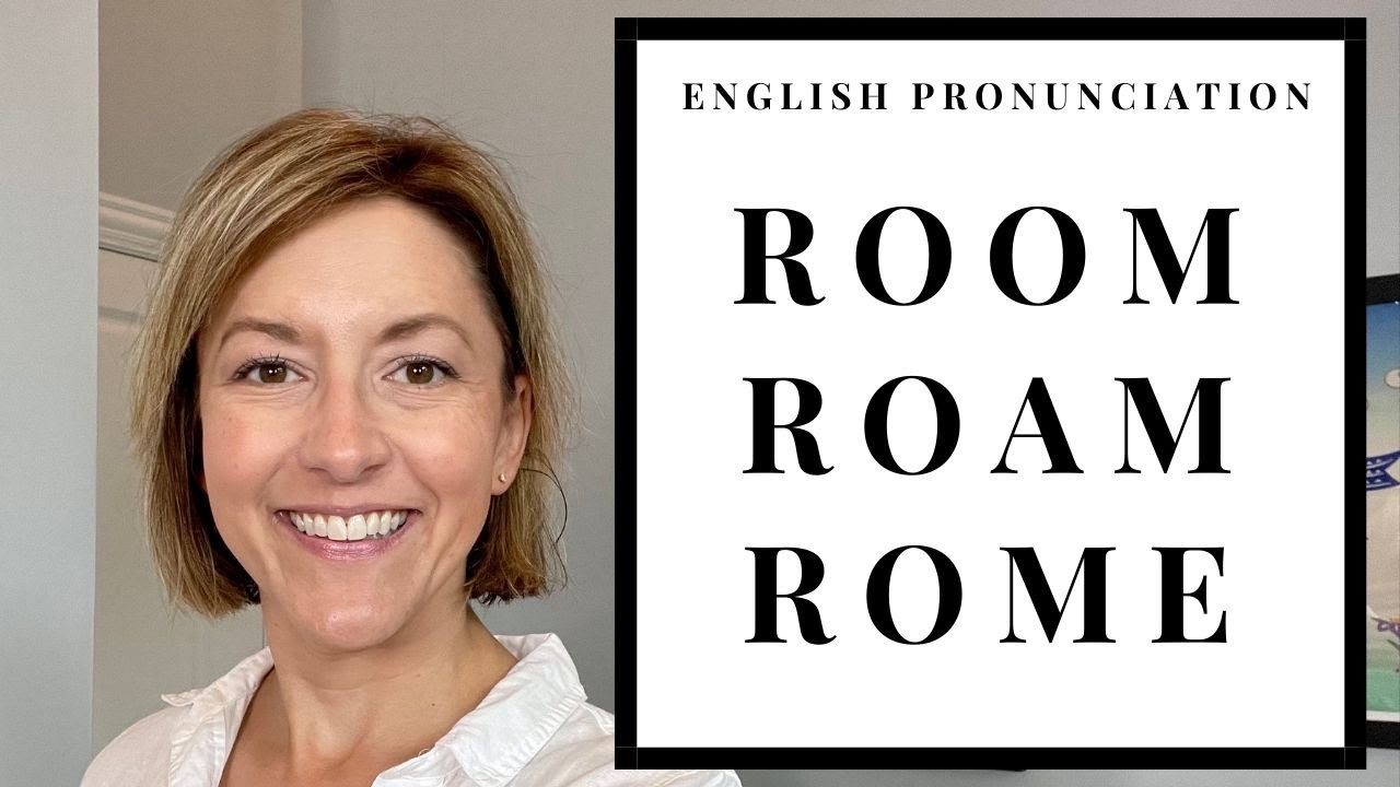 How to Pronounce ROOM, ROAM, and ROME - American English Pronunciation Lesson