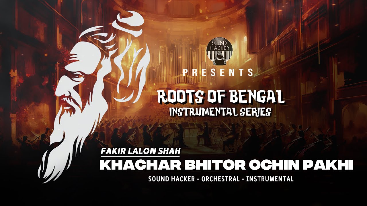 Khachar Bhitor Ochin Pakhi | Instrumental Series | Sound Hacker | 2026 |