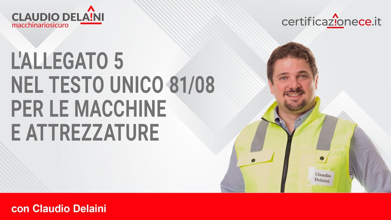 L'allegato 5 nel testo unico 81/08 per le macchine e attrezzature