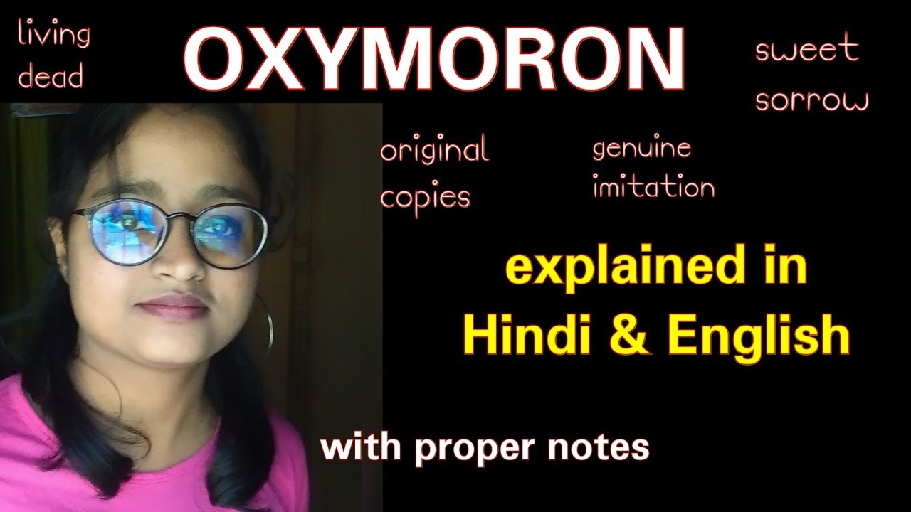 Oxymoron - a figure of speech || explained in hindi and english with proper notes ||