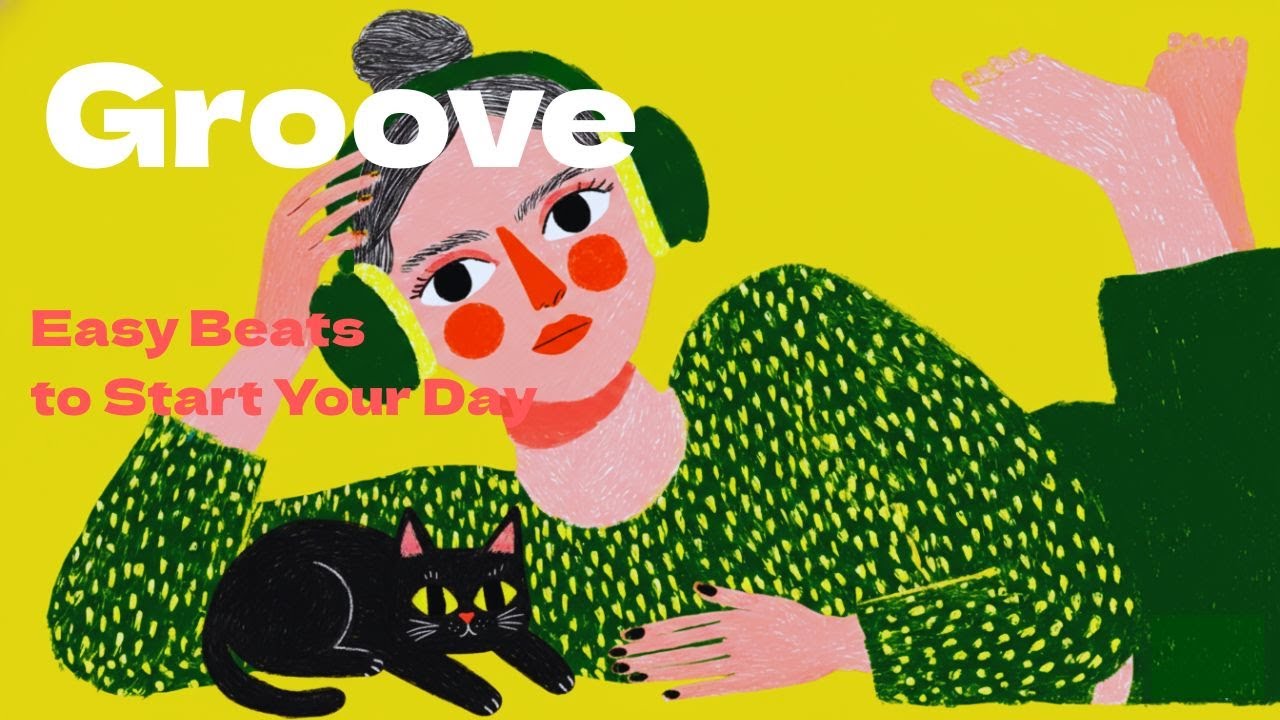 朝のゆるやかなGroove | Positive Vibes to Start Your Day