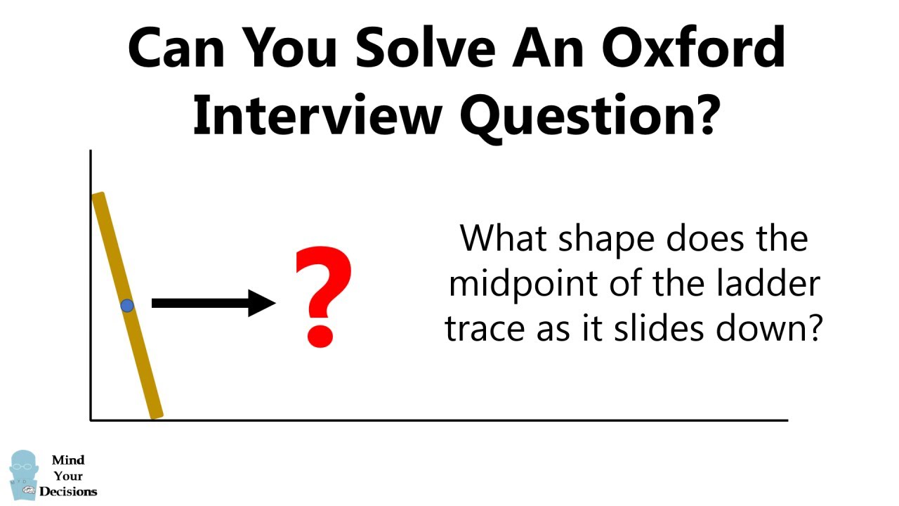 How To Solve Oxford's Ladder Interview Question