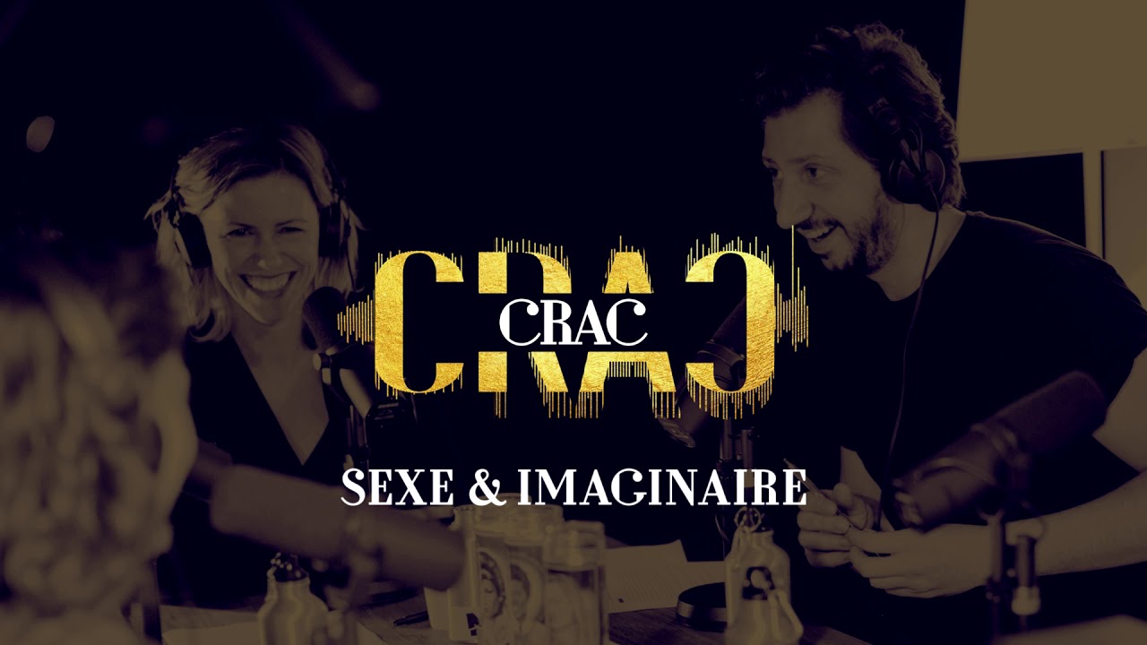 PODCAST CRAC CRAC #3 : SEXE & IMAGINAIRE avec Flore Cherry et Anne Hautecoeur
