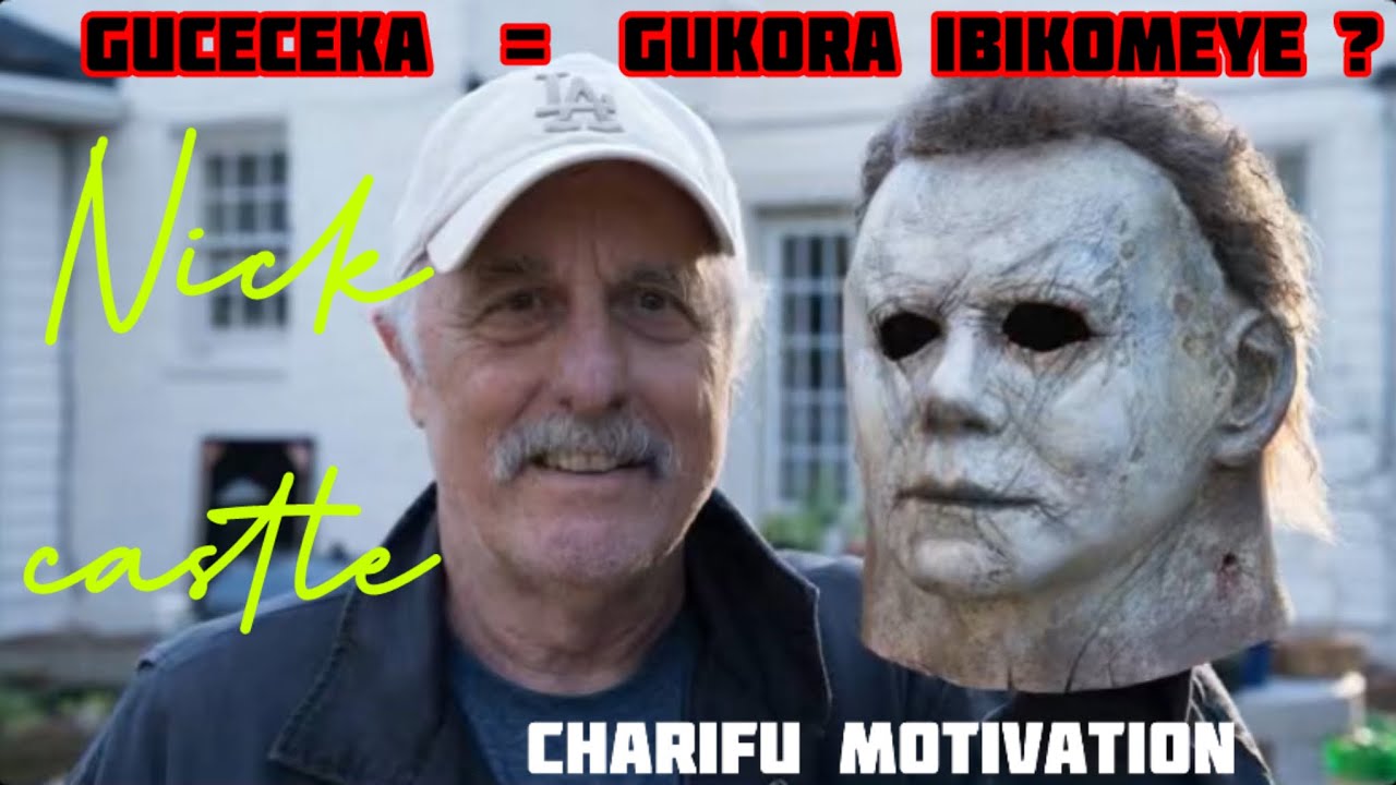 INKURU YA NICK CASTLE: GUCECEKA KWAVUYEMWO GUKORA IBIRENZE NO KWAMAMARA 