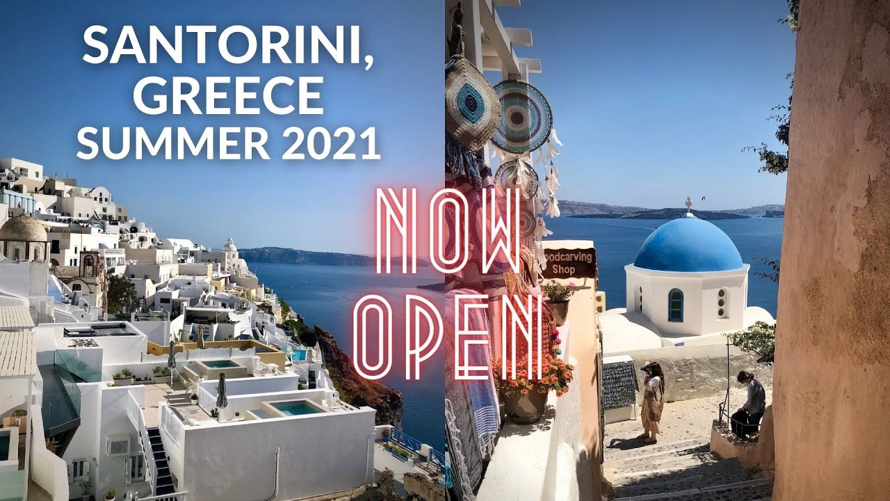 Visiting Santorini, Greece Post&mdash;COVID Lockdown (2021) What's It Like!?