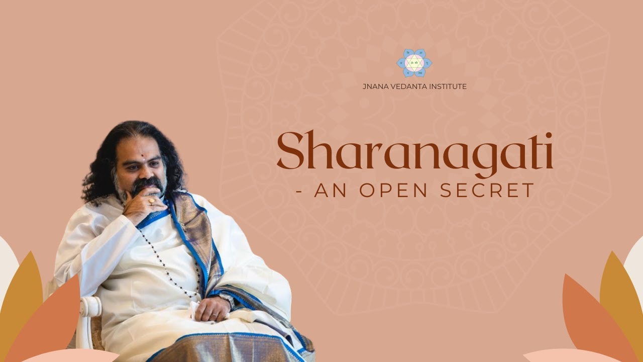 Sharanagati - an Open Secret (1/4)