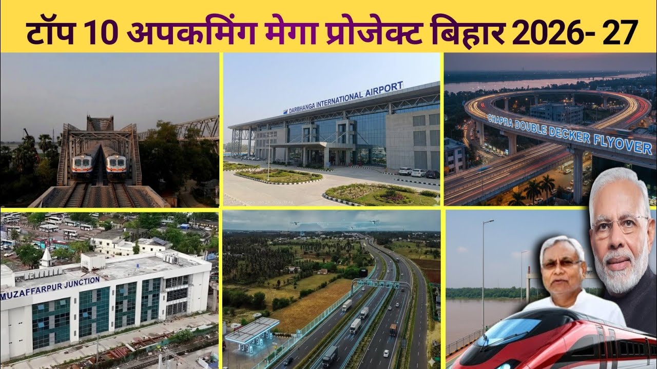 Top 10 upcoming mega projects in Bihar 2026- 27