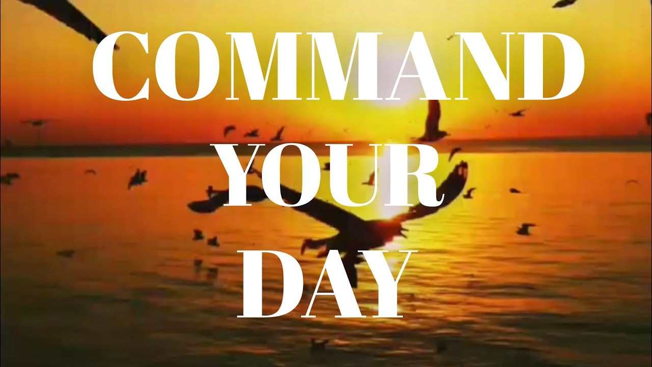 Command Your Day with Power | Morning Declarations & Prayer