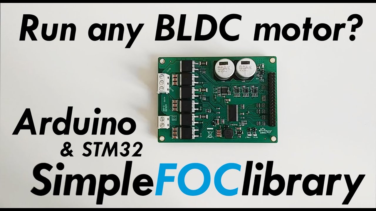 Arduino High Performance FOC BLDC Driver - SimpleFOClibrary
