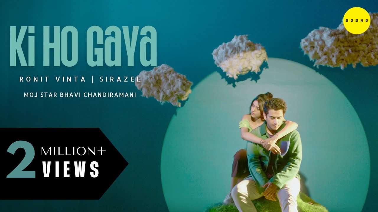 Ki Ho Gaya (Official Music Video) - @RonitVinta | @sirazee  | Bhavi Chandiramani