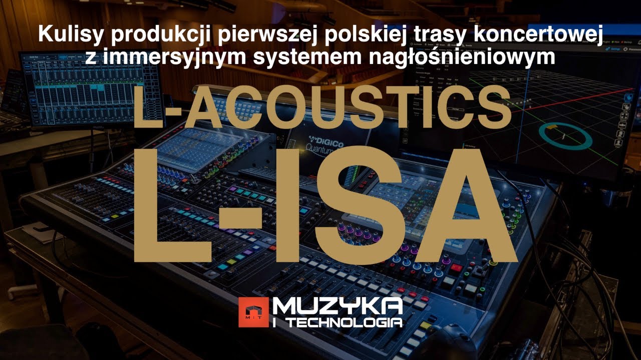 Realizacja dźwięku w systemie L-Acoustics L-ISA w trakcie trasy 