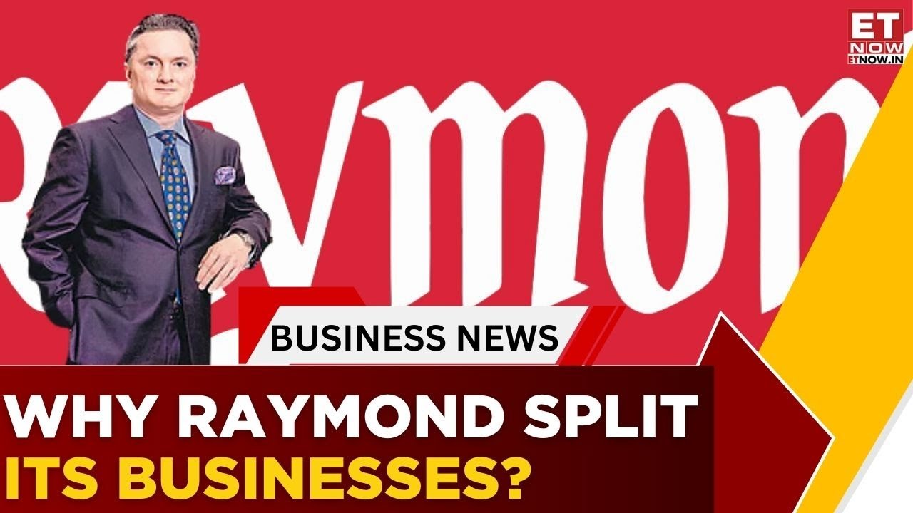 Raymond Demerger Explained: Gautam Singhania on Unlocking Shareholder Value | Exclusive | ET Now