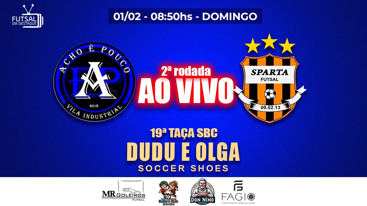 TAÇA SBC DUDU E OLGA - ACHO É POUCO X SPARTA - 2ª RODADA 