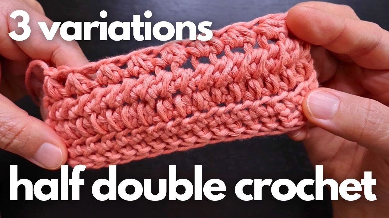 How to Crochet HDC Variations - 3 Different & Easy Half Double Crochet Cluster Stitches