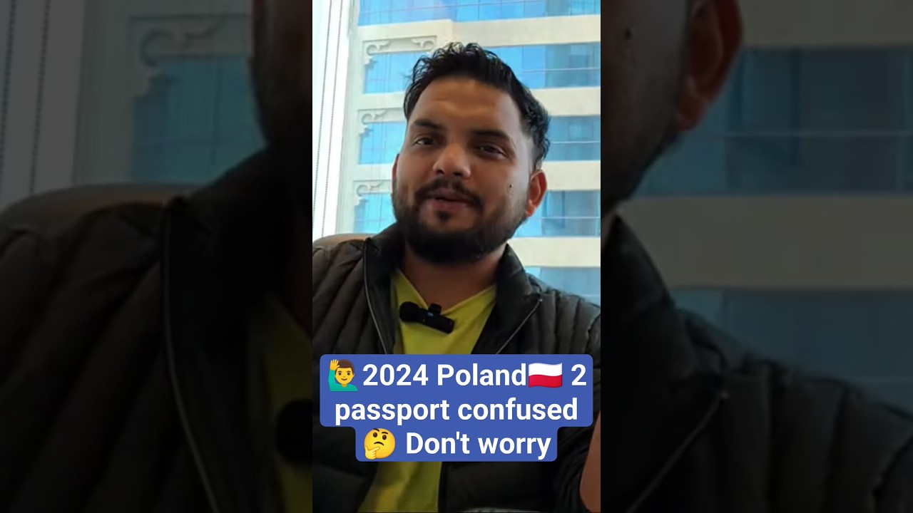 🙋&zwj;♂️2024 Poland🇵🇱 2 passport confused🤔 Don't worry