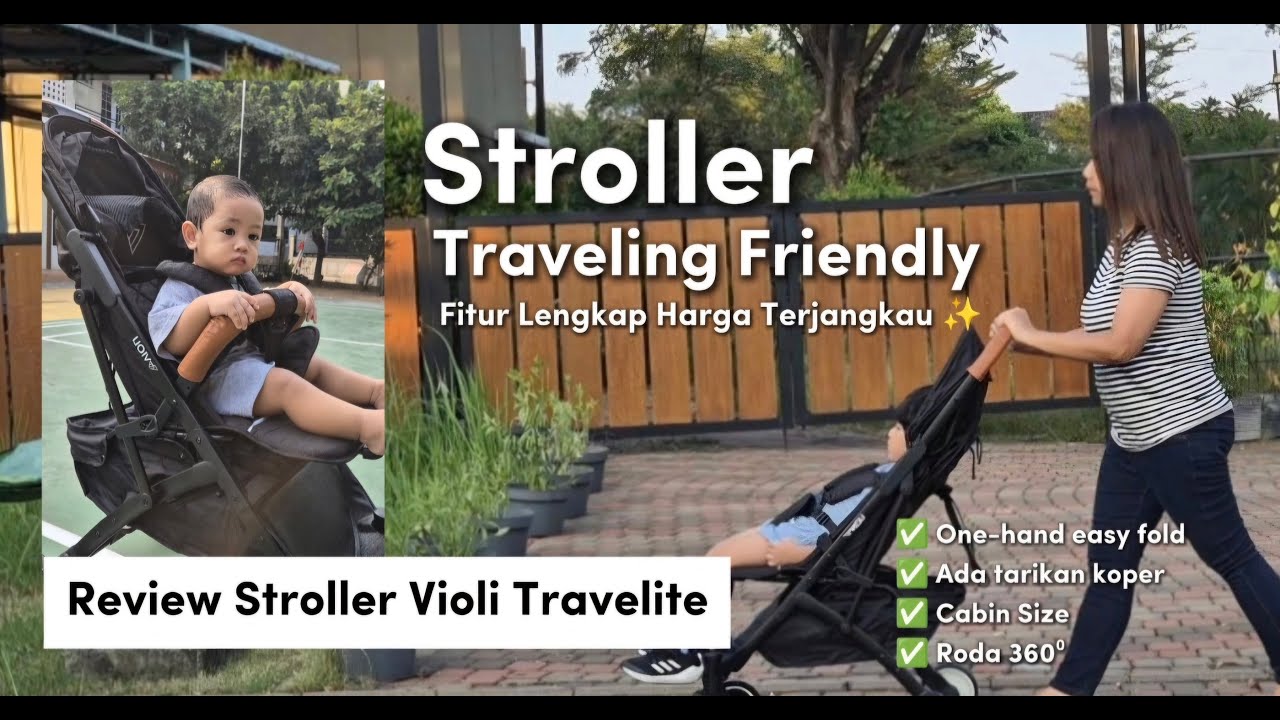 STROLLER UNTUK TRAVELING HARGA TERJANGKAU I REVIEW STROLLER VIOLI TRAVELITE I