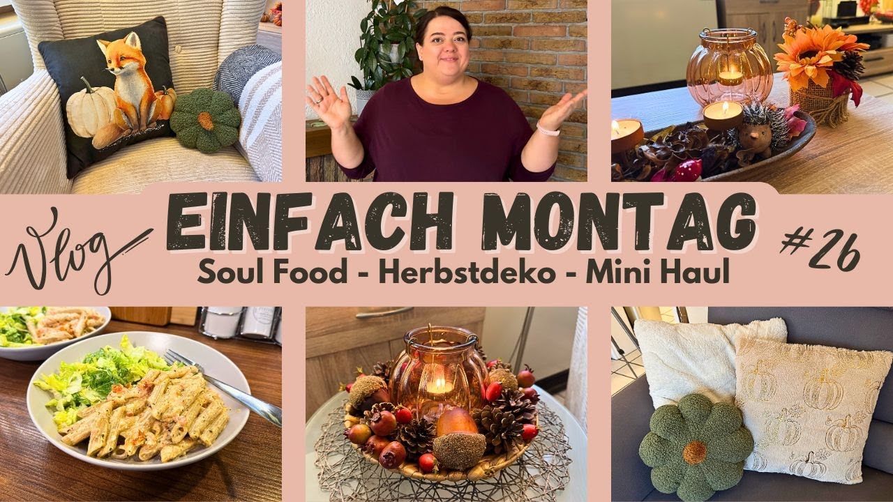 🍝 Einfach Montag | Soul Food Rezept, Herbstdeko 🍂 & Mini Food Haul 🛒