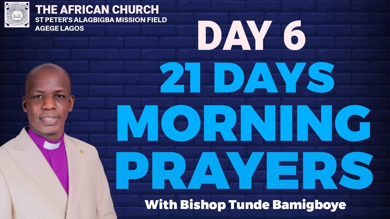21DAYS MORNING PRAYER - DAY 6 || CCDM GLOBAL II BISHOP TUNDE BAMIGBOYE ||  17.01.26