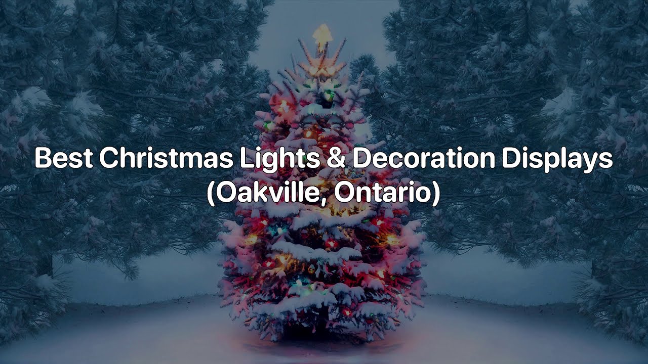 Top 3 Christmas Displays in Oakville