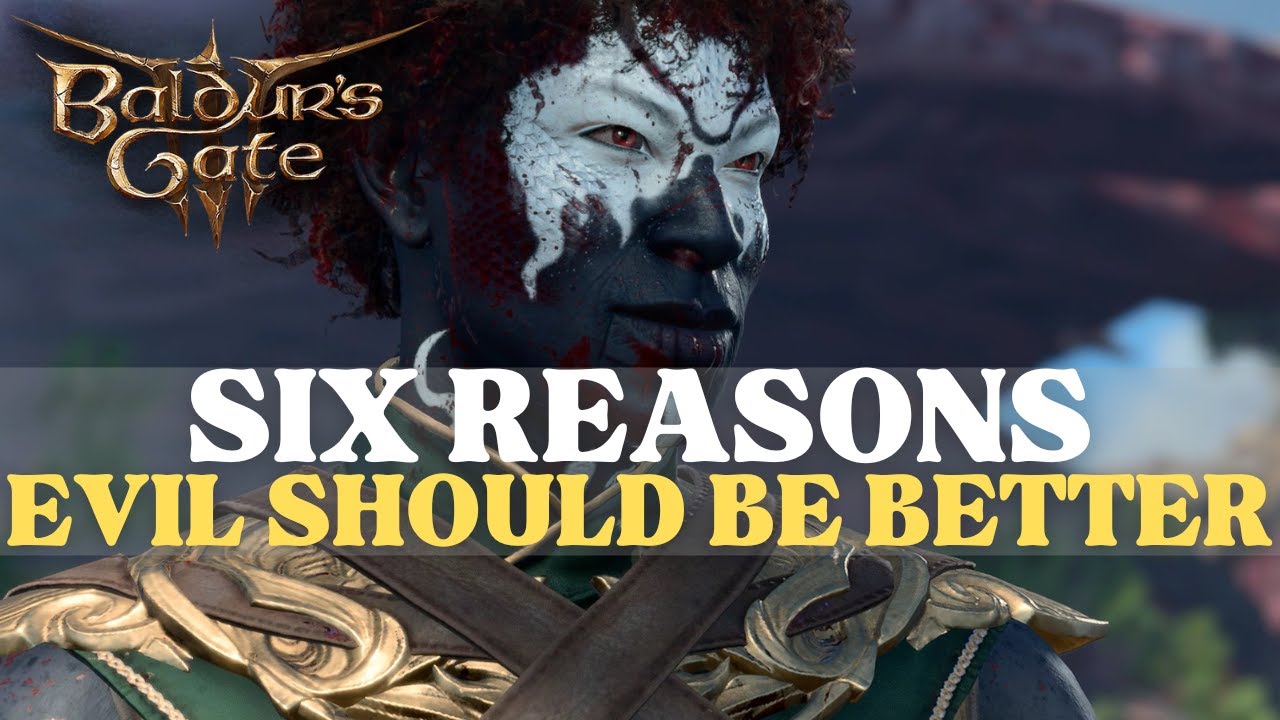 Baldur's Gate 3 - Six Reasons BG3 Handles Evil Choices Terribly (SPOILERS)