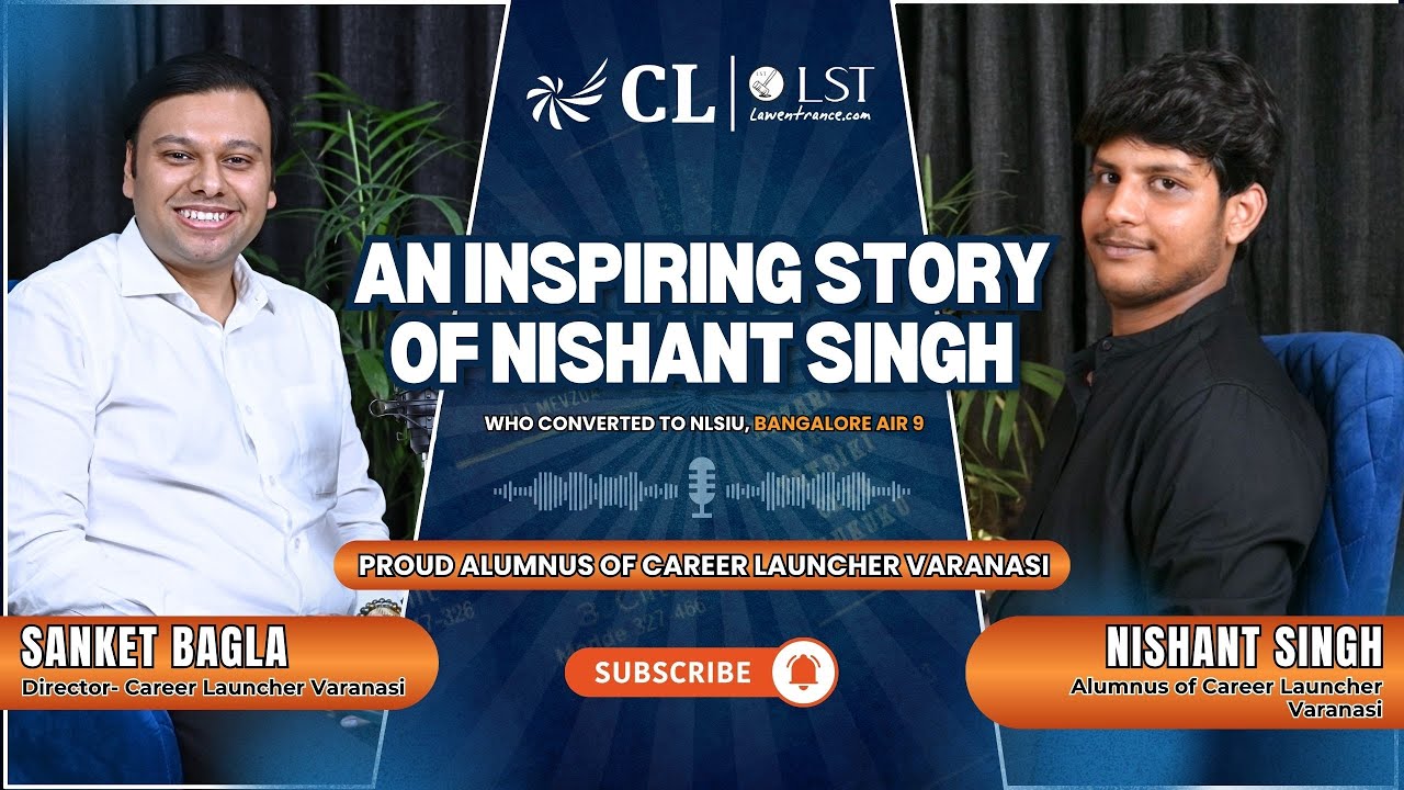 From Varanasi to NLSIU Bangalore | Nishant Singh's AIR 9 Journey in CLAT | Career Launcher Success