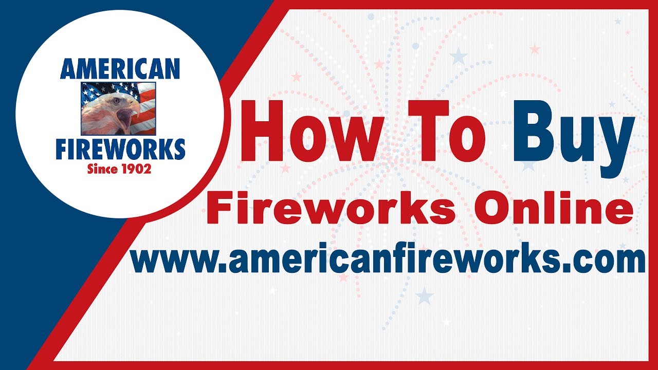 How to buy fireworks online From American fireworks