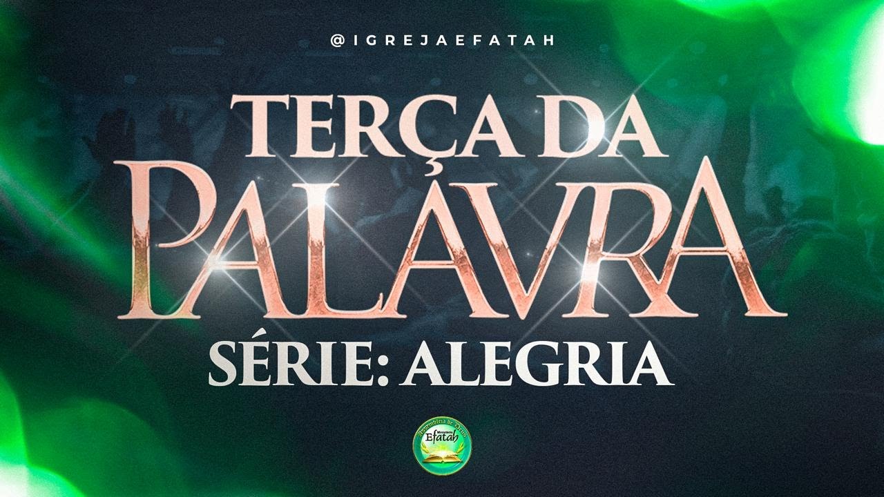 TERÇA DA PALAVRA - SÉRIE : ALEGRIA 17|03|2026