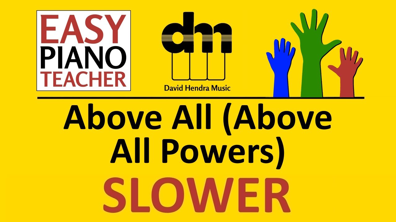 Above All (Above All Powers) SLOW piano tutorial: EASY keyboard song (modern worship) & note names