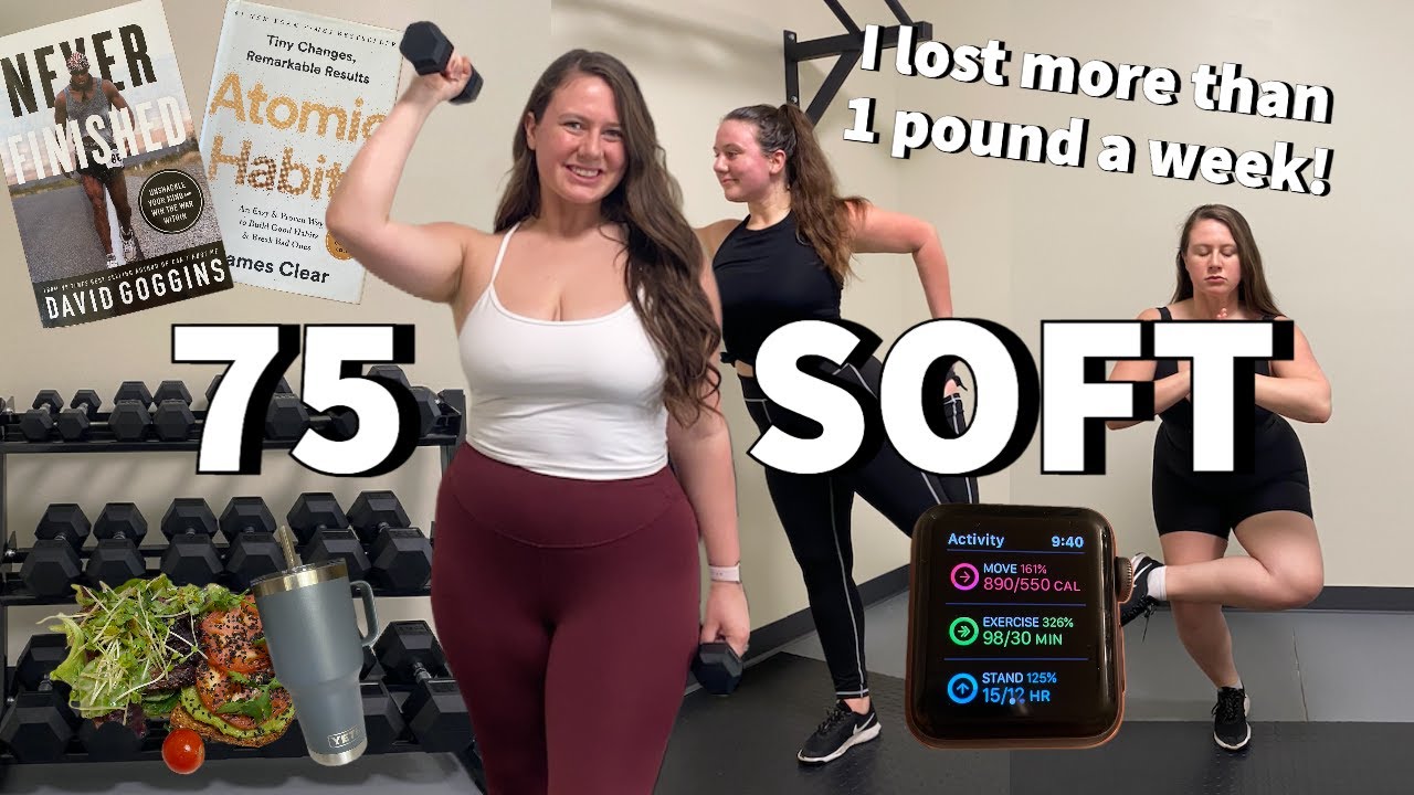 I Transformed My Body and Life in 75 Days / How I Lost Over 1 Pound a Week During 75 Soft