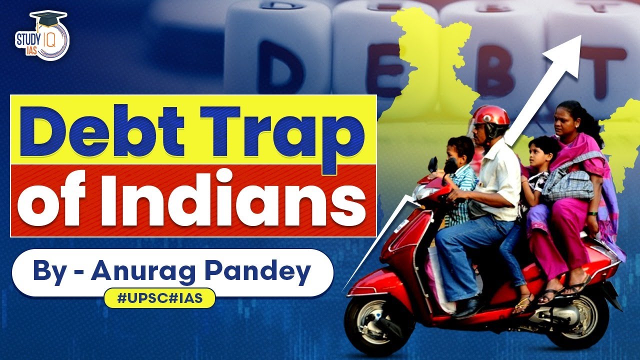 How Debt Is Becoming the New Lifestyle? | Increasing Loans & EMIs of Indians | UPSC