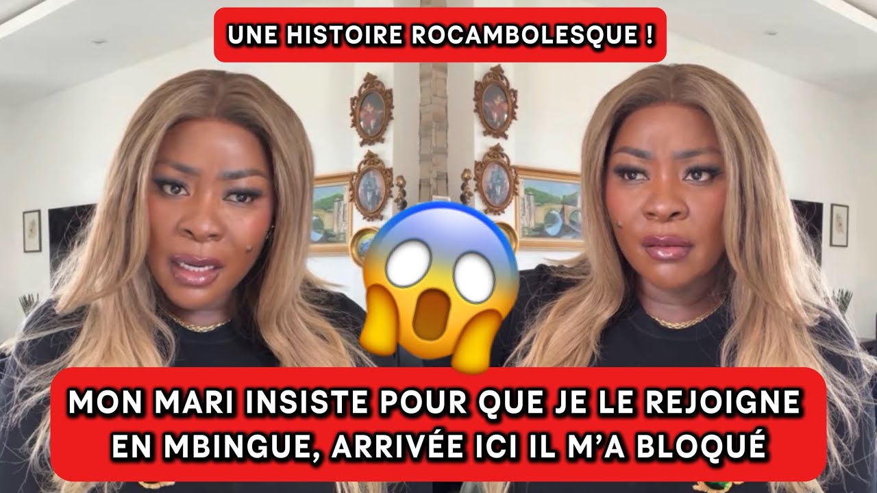 🚨😱MON MARI INSISTE POUR QUE JE LE REJOIGNE EN MBINGUE, ARRIVÉE ICI IL M’A BLOQUÉ😳 | HAMOND CHIC