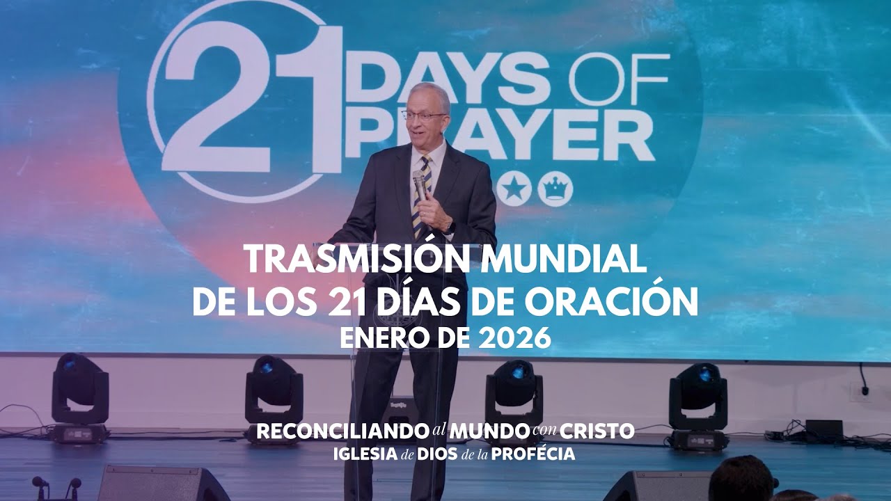 Trasmisión mundial de los 21 días de oración (2026)