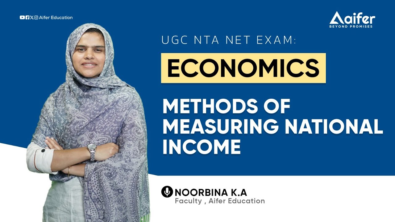 Methods of Measuring National Income  | UGC NTA NET | Economics Class | Aifer Education