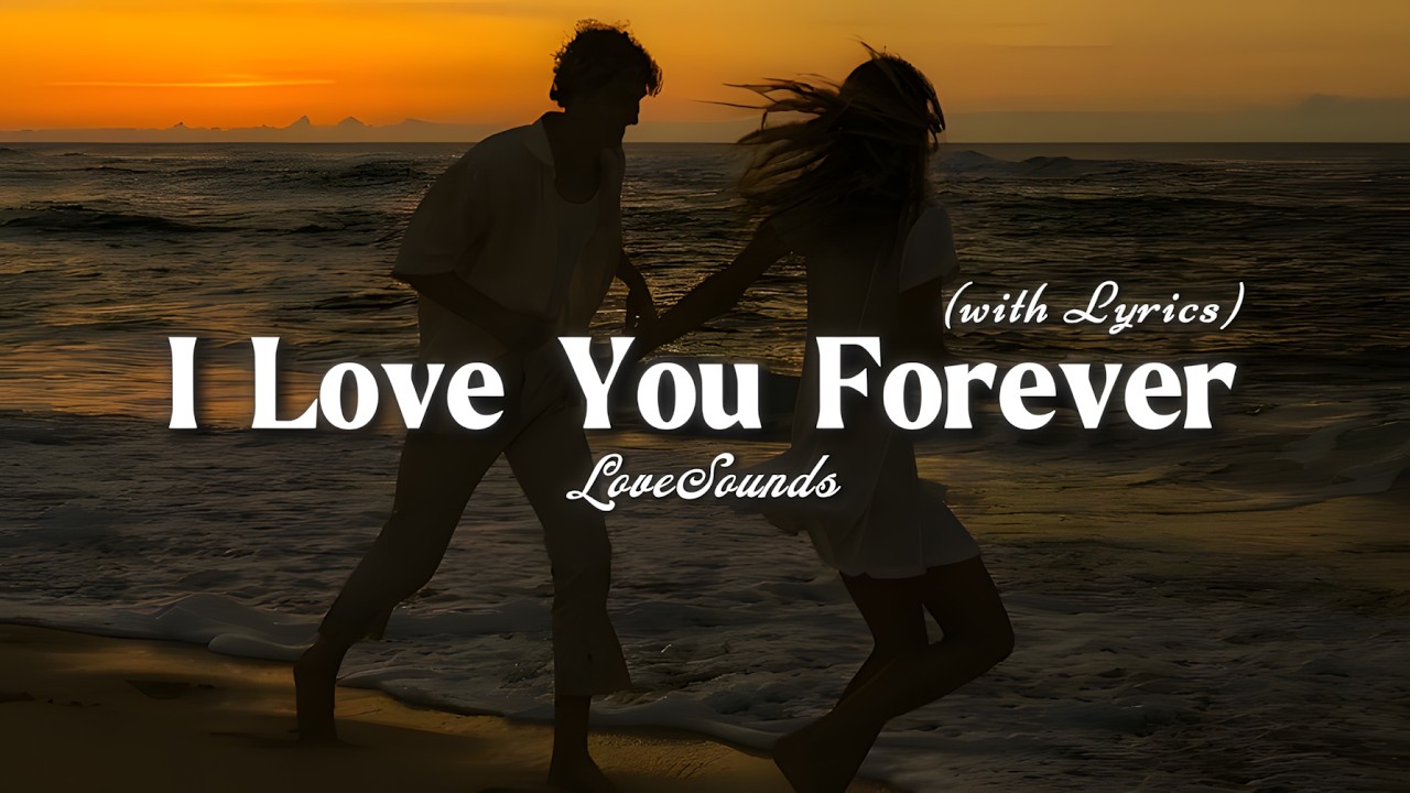 I Love You Forever - Romantic Love Song | Lyric Video