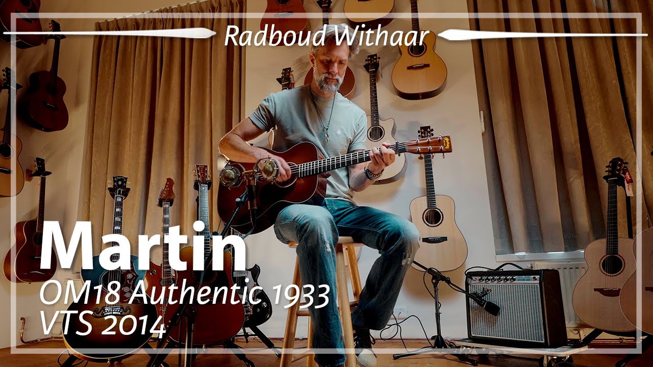 Martin OM18 Authentic 1933 VTS 2014 played by Radboud Withaar | Demo