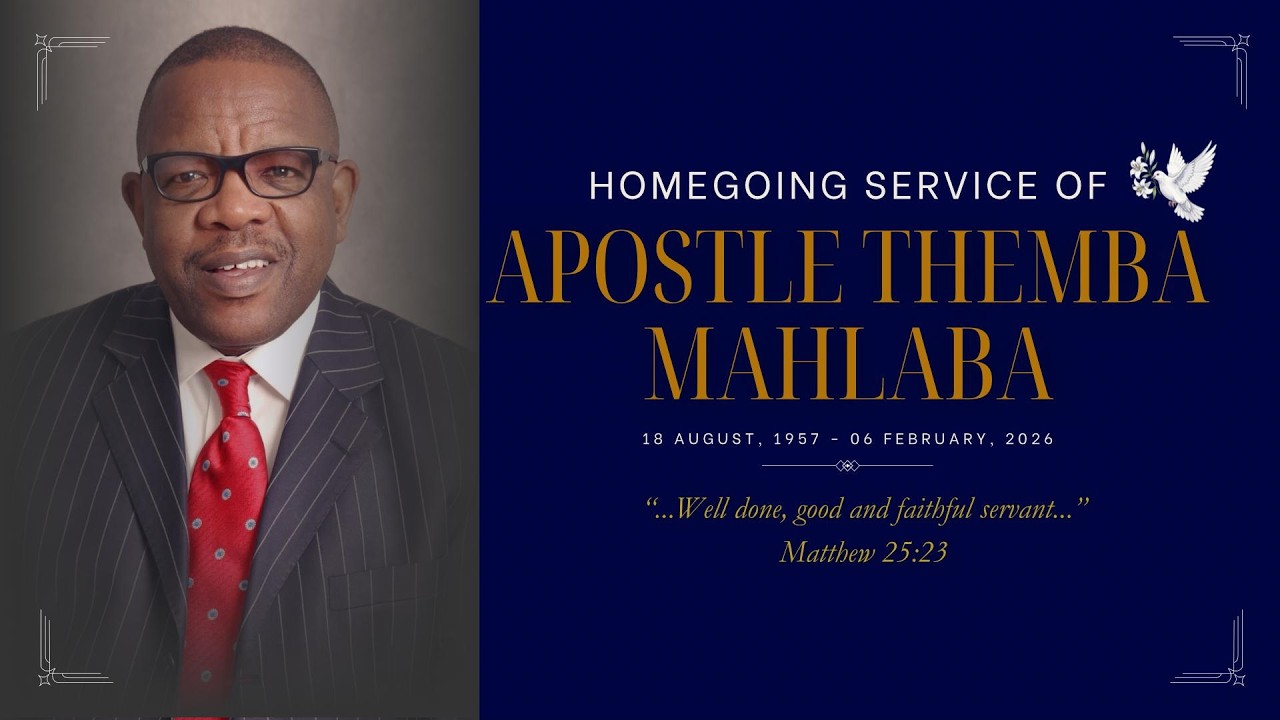 APOSTLE THEMBA MAHLABA HOMEGOING SERVICE