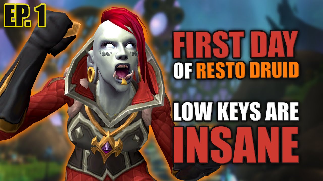 I tried to do a +10 on my first day... Sh*tkeys are WILD | Resto Druid Ep. 1