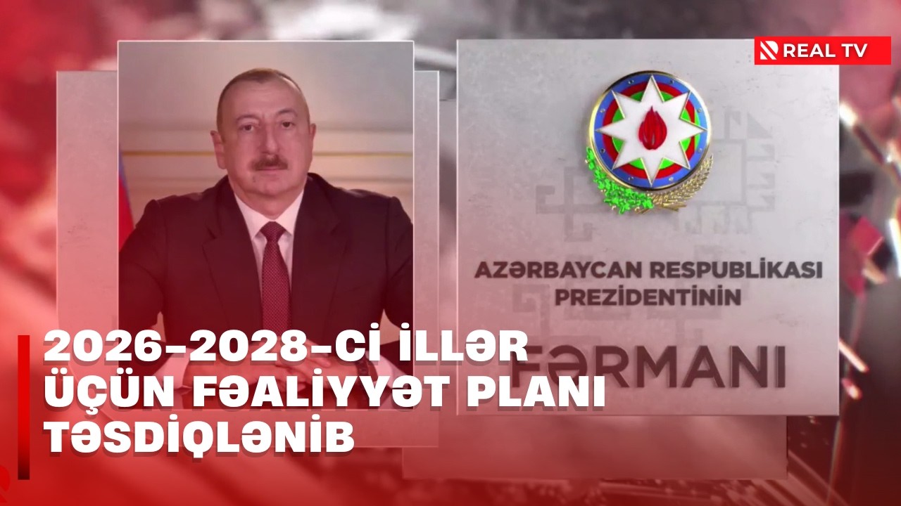 2026-2028-ci illər üçün fəaliyyət planı təsdiqlənib