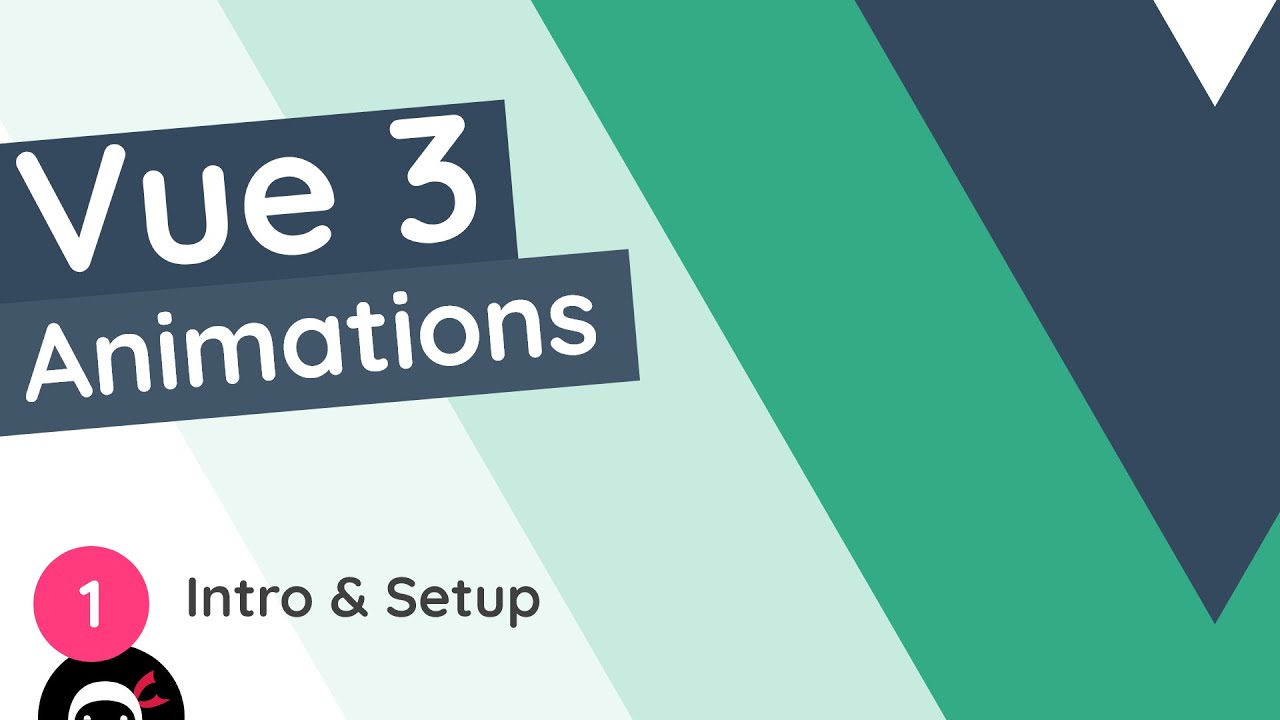 Vue 3 Animations Tutorial #1 - Intro & Setup