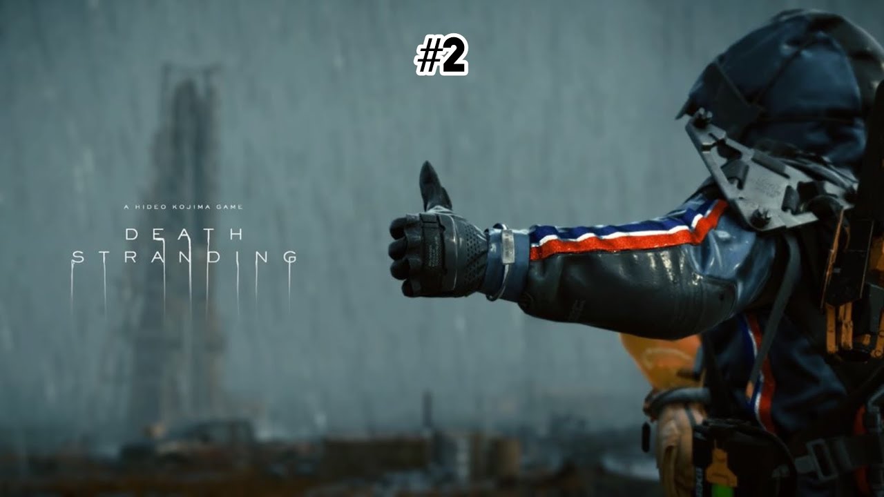 Death Stranding.Прохождение #2