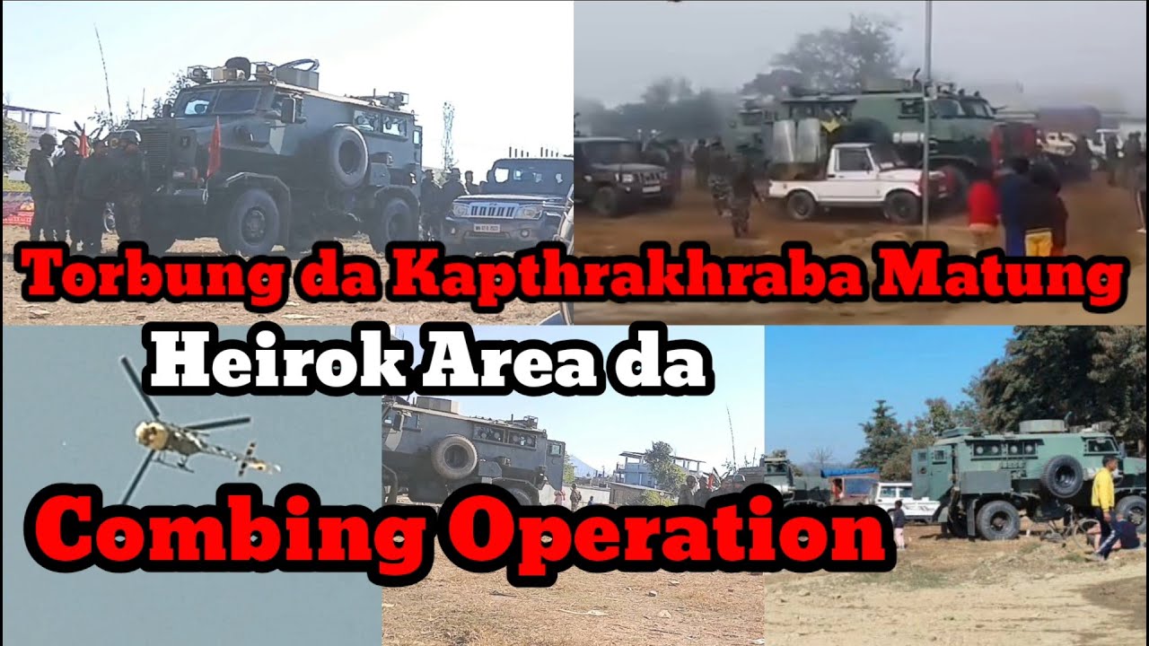 Kuki Khutlai Paiba Singna Torbung da Kaptharakhraba Matung Heirok Area da Combing Operation