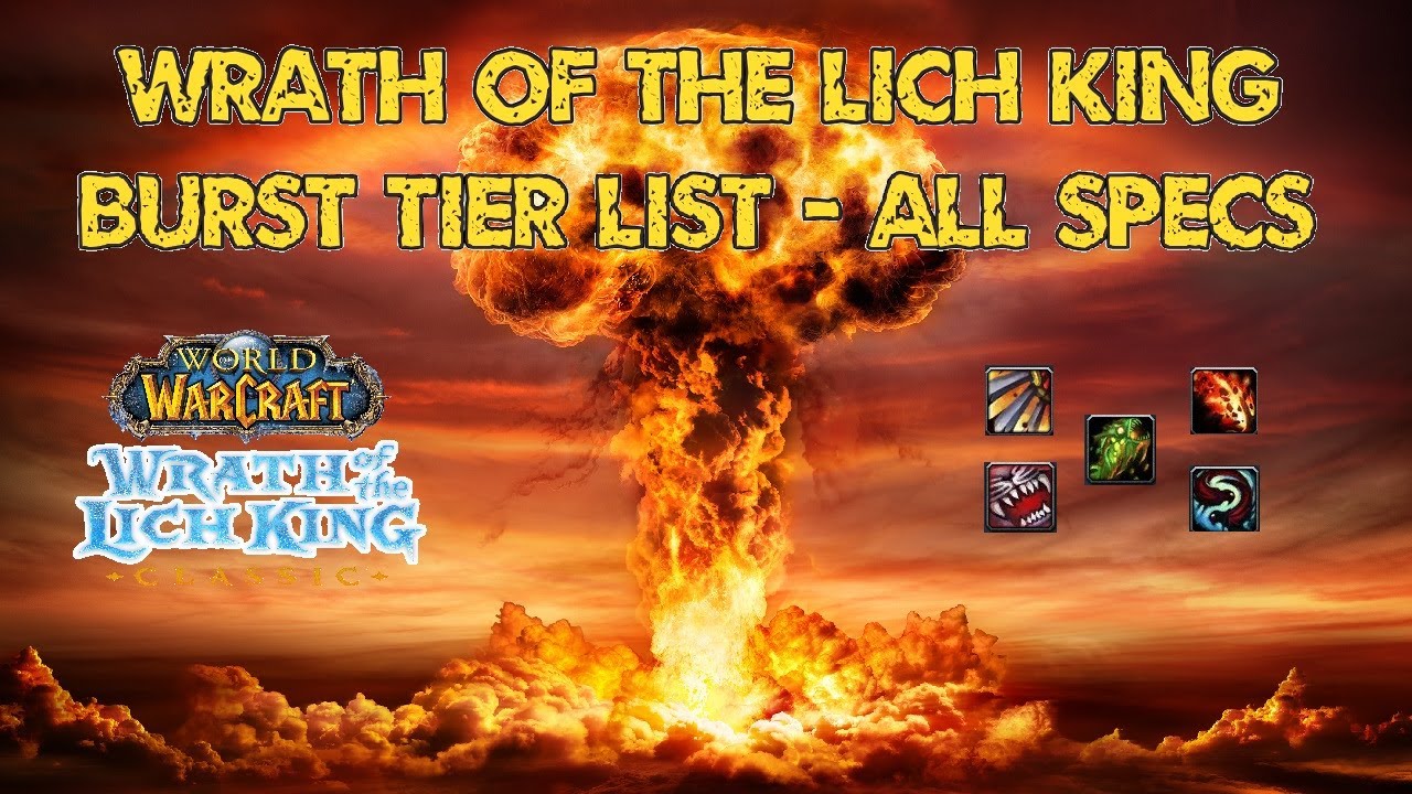 Wrath of the Lich King Classic - ALL Specs BURST Tier List