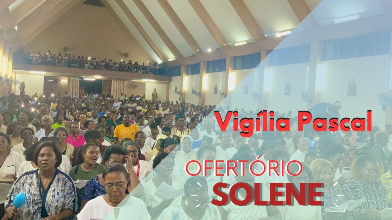 Canto de ofertório solene - vigília pascal - 08/04/2023 - Moçambique