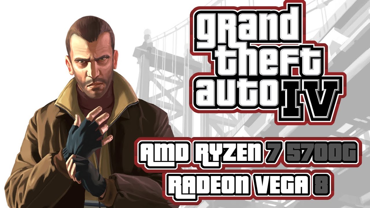 Grand Theft Auto IV 5700g Benchmark